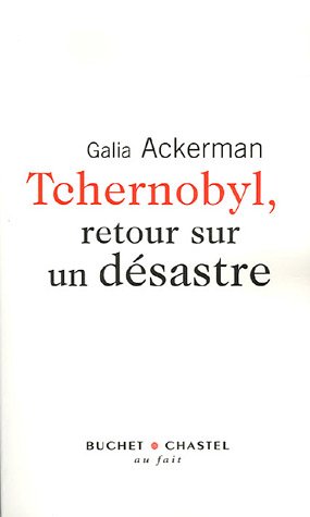 couverture de : Tchernobyl, retour sur un d&eacute;sastre