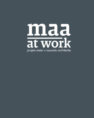 Maa at work : Projet meier + associés architectes