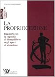 Image de La propriocezione. Rapporti con la capacità di disequilibrio negli sport di situazione