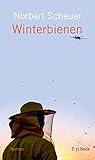 Bücher Neuerscheinungen 2022 - Winterbienen: Roman von Norbert Scheuer