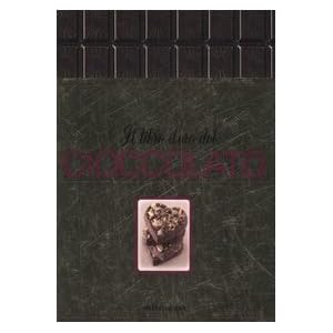 Il libro d'oro del cioccolato