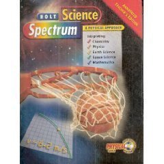 Science Spectrum (A Physical Approach Integrating: Chemistry, Physics, Earth Science, Space Science, and Mathematics) [TEACHER'S EDITION] by Ken Dobson (2001-05-03)