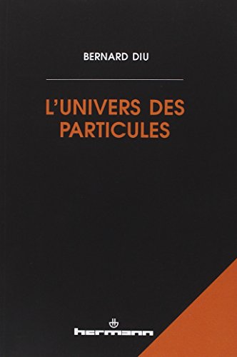 L'univers des particules: Une introduction francais