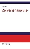 Zeitreihenanalyse: Eine Einführung für Sozialwissenschaftler und Historiker by 