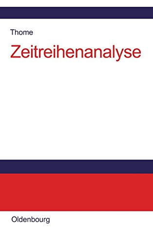 Zeitreihenanalyse: Eine Einführung für Sozialwissenschaftler und Historiker