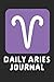 Produktbild Daily Aries Journal: Prompted Astrological Fill In Notebook: Makes a Great Gift for Any Man or Woman That  Loves Astrology, Sacred Geometry, or Just ... Natal Chart Reading or Comparing Love Signs.