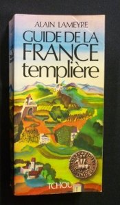 Guide de la France templière Guide de la France templière