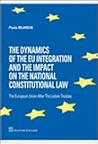 Image de The dynamics of the eu integration and the impact on the national constitutional law. The European Union after the Lisbon treaties