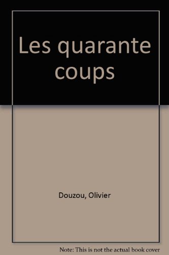 Les 40 coups