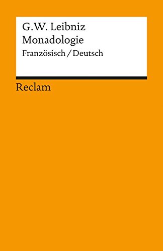 Monadologie: Franz./Dt. (Reclams Universal-Bibliothek) Monadologie: Franz./Dt. (Reclams Universal-Bibliothek)