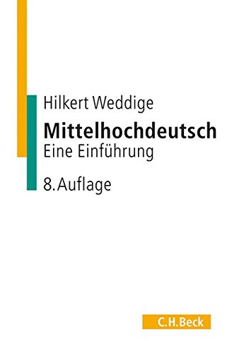 Mittelhochdeutsch: Eine Einführung (C. H. Beck Studium) Buchen