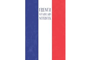 French Vocabulary Notebook: 2 columns | Vocabulary Notepad | Foreign Language Vocabulary Learning Notebook | Small ( ~ A5 ) 6 x 9 inch | Vintage French Flag