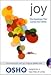 Produktbild By Osho ( Author ) [ Joy: The Happiness That Comes from Within [With DVD] By Jan-2009 Paperback