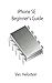 Produktbild Iphone Se: Beginner's Guide
