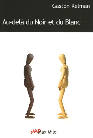 couverture de : Au-del&agrave; du noir et du blanc