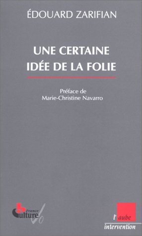 Une certaine idée de la folie gratuit