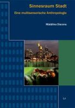 Preisvergleich Produktbild Sinnesraum Stadt: Eine multisensorische Anthropologie