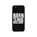 Produktbild 365 Printing Cute Graphic Slim Fit Rubber Grip Handyschutzhülle für Apple iPhone 5 / 5S, Born to Make History -Black