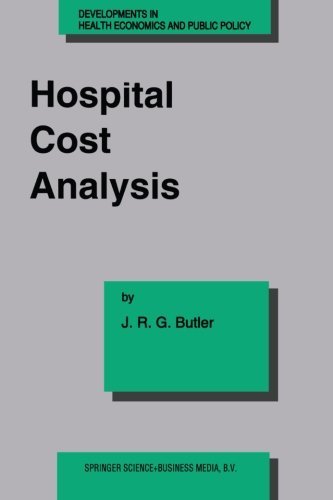 Hospital Cost Analysis (Developments in Health Economics and Public Policy) by J. R. Butler (1995-01-31)
