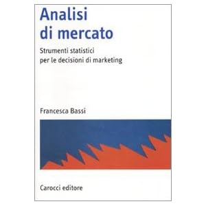 Analisi di mercato. Strumenti statistici per le decisioni di marketing