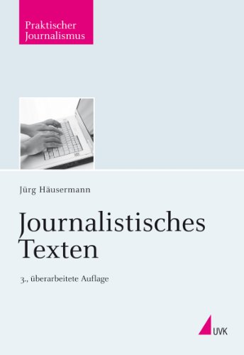 Download Journalistisches Texten (Praktischer Journalismus) Download Journalistisches Texten (Praktischer Journalismus)