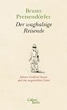 Cover zum Buch Der waghalsige Reisende: Johann Gottf...
