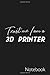Produktbild Trust Me I'am a 3D Printer: Blank Lined Notebook for Makers and 3D Printing Enthusiasts and fans.