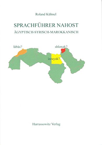 Sprachführer Nahost: Ägyptisch - Syrisch - Marokkanisch