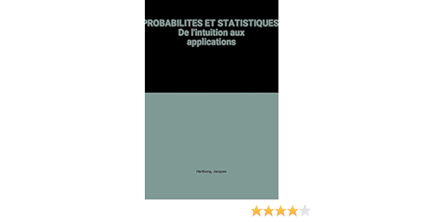 Amazon Fr Probabilites Et Statistiques De L Intuition Aux Applications Harthong Jacques Livres