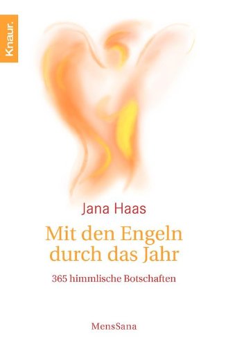Download Mit den Engeln durch das Jahr: 365 himmlische Botschaften Download Mit den Engeln durch das Jahr: 365 himmlische Botschaften