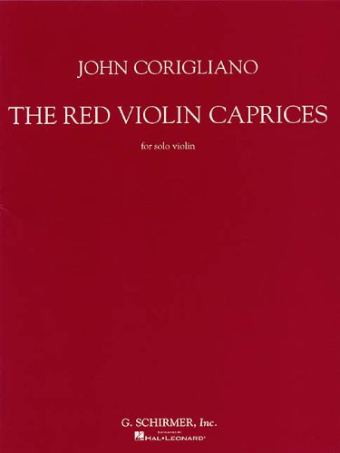 John Corigliano: The Red Violin Caprices For Solo Violin