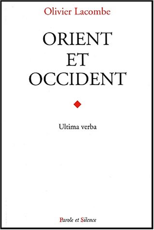 Orient et Occident. Ultima verba Orient et Occident. Ultima verba