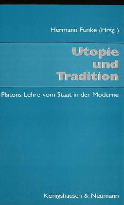 Preisvergleich Produktbild Utopie und Tradition: Platons Lehre vom Staat in der Moderne