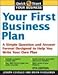Your First Business Plan: A Simple Question and Answer Workbook Designed to Help You Write a Plan That Will Avoid Common Pitfalls, Secure Financ by