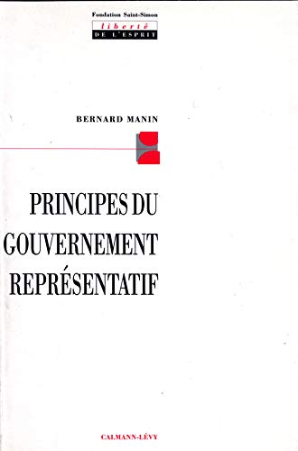 Principes du gouvernement représentatif Principes du gouvernement représentatif