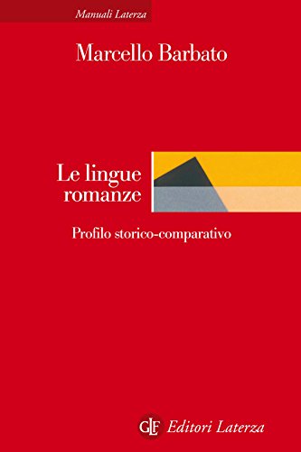 Le lingue romanze: Profilo storico-comparativo Le lingue romanze: Profilo storico-comparativo