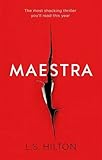 Maestra: The Most Shocking Thriller You'll Read This Year by L. S. Hilton (2016-03-10) by 
