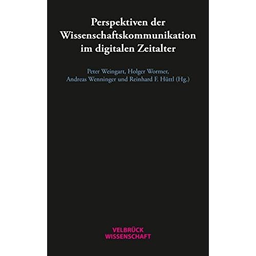 Perspektiven der Wissenschaftskommunikation im digitalen Zeitalter