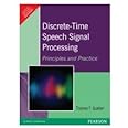 Discrete-Time Speech Signal Processing Principles and Practice ...