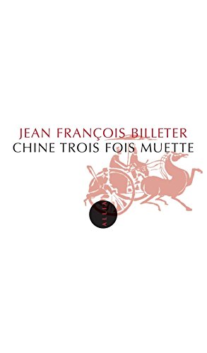 Download Chine trois fois muette: Essai sur l'histoire contemporaine et la Chine