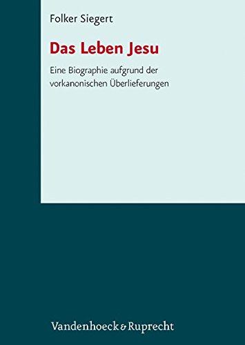 Schriften des Institutum Judaicum Delitzschianum Band 8/2: Das Leben Jesu. Eine Biographie aufgrund der vorkanonischen Überlieferungen