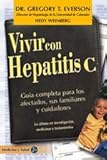 Image de Vivir Con Hepatitis C: Guia Completa Para Los Afectados, Sus Familiares Y Cuidadores
