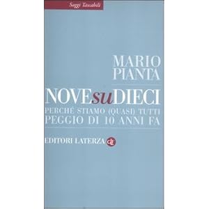 Nove su dieci. Perché stiamo (quasi) tutti peggio di 10 anni fa