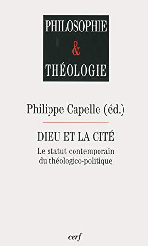 Télécharger Dieu et la cité - le statut contemporain du théologico-politique livre En ligne