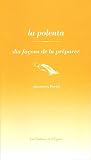 La polenta : Dix façons de la préparer