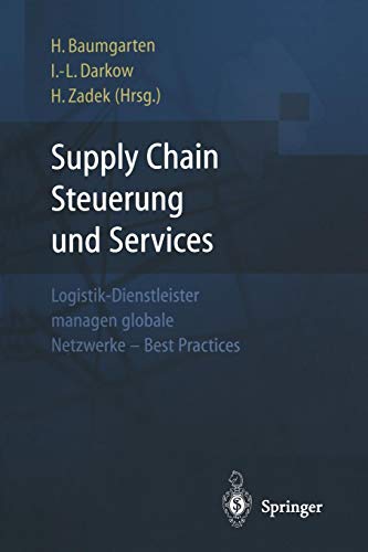 Supply Chain Steuerung und Services: Logistik-Dienstleister managen globale Netzwerke - Best Practices (German Edition)