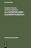 Image de Altnordisches Elementarbuch: Einführung, Grammatik, Texte (zum Teil mit Übersetzung) und Wörterbu