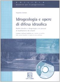 Idrogeologia e opere di difesa idraulica. Con software HydroSez