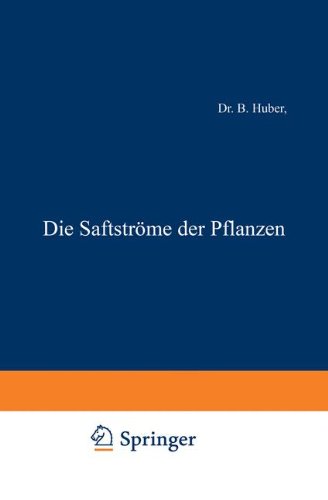 Die Saftströme der Pflanzen (Verständliche Wissenschaft)