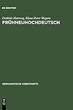 Image de Frühneuhochdeutsch: Eine Einführung in die deutsche Sprache des Spätmittelalters und der frühen
